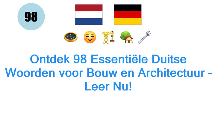 Ontdek 98 Essentiële Duitse Woorden voor Bouw en Architectuur – Leer Nu!